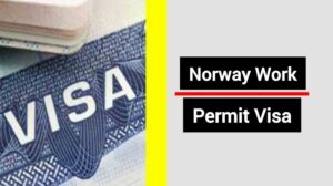 Norway Work Permit Visa 2026 – How to Get Norway Job Visa